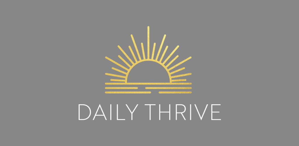 Daily thrive
